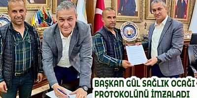 BAŞKAN GÜL SAĞLIK OCAĞI PROTOKOLÜNÜ İMZALADI 