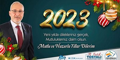 BAŞKAN TOSYALI:YENİ YILINIZ KUTLU OLSUN