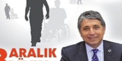 BAŞKAN YAVUZ; “UNUTMAYALIM Kİ.! HER İNSAN BİR ENGELLİ ADAYIDIR.!”