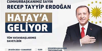 CUMHURBAŞKANI ERDOĞAN HATAY’DA