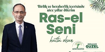 DEFNE BELEDİYE BAŞKANI İBRAHİM GÜZEL RAS-EL SENİ'Yİ KUTLADI