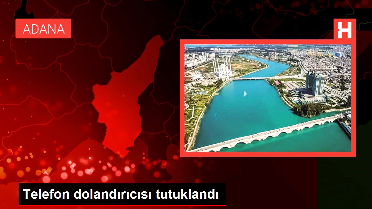Telefon dolandırıcısı tutuklandı
